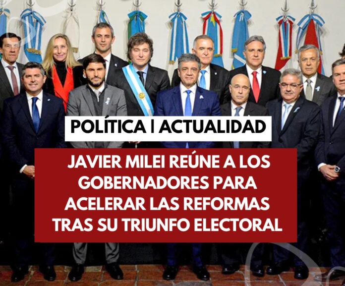 El presidente Javier Milei convocó a una reunión clave con al menos 15 gobernadores de distintas